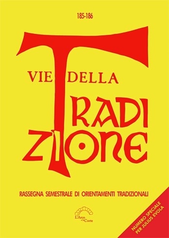 Vie della Tradizione Rassegna Semestrale di Orientamenti Tradizionali Fondatore Gaspare …