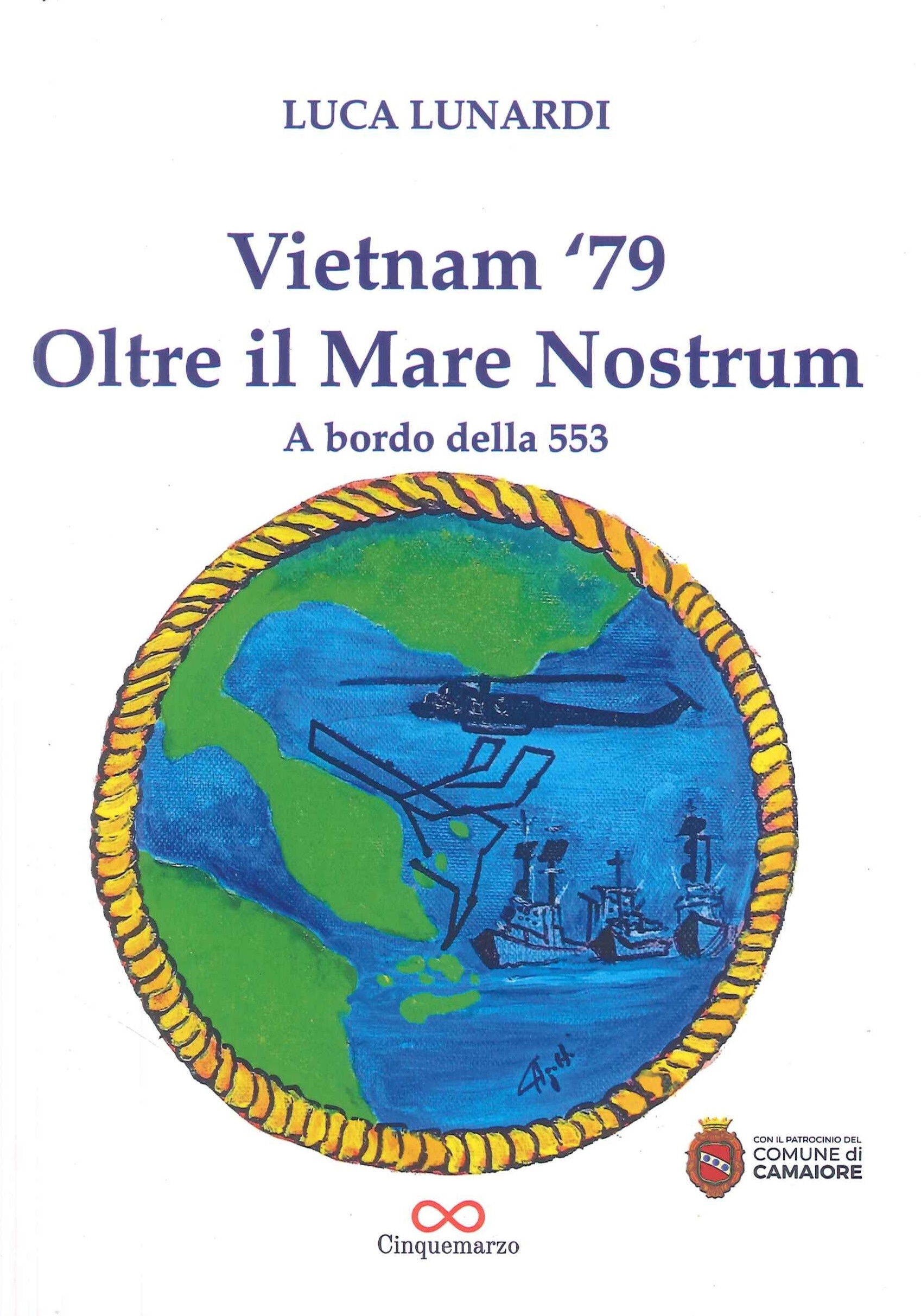 Vietnam '79 Oltre il mare nostrum. A bordo della 553