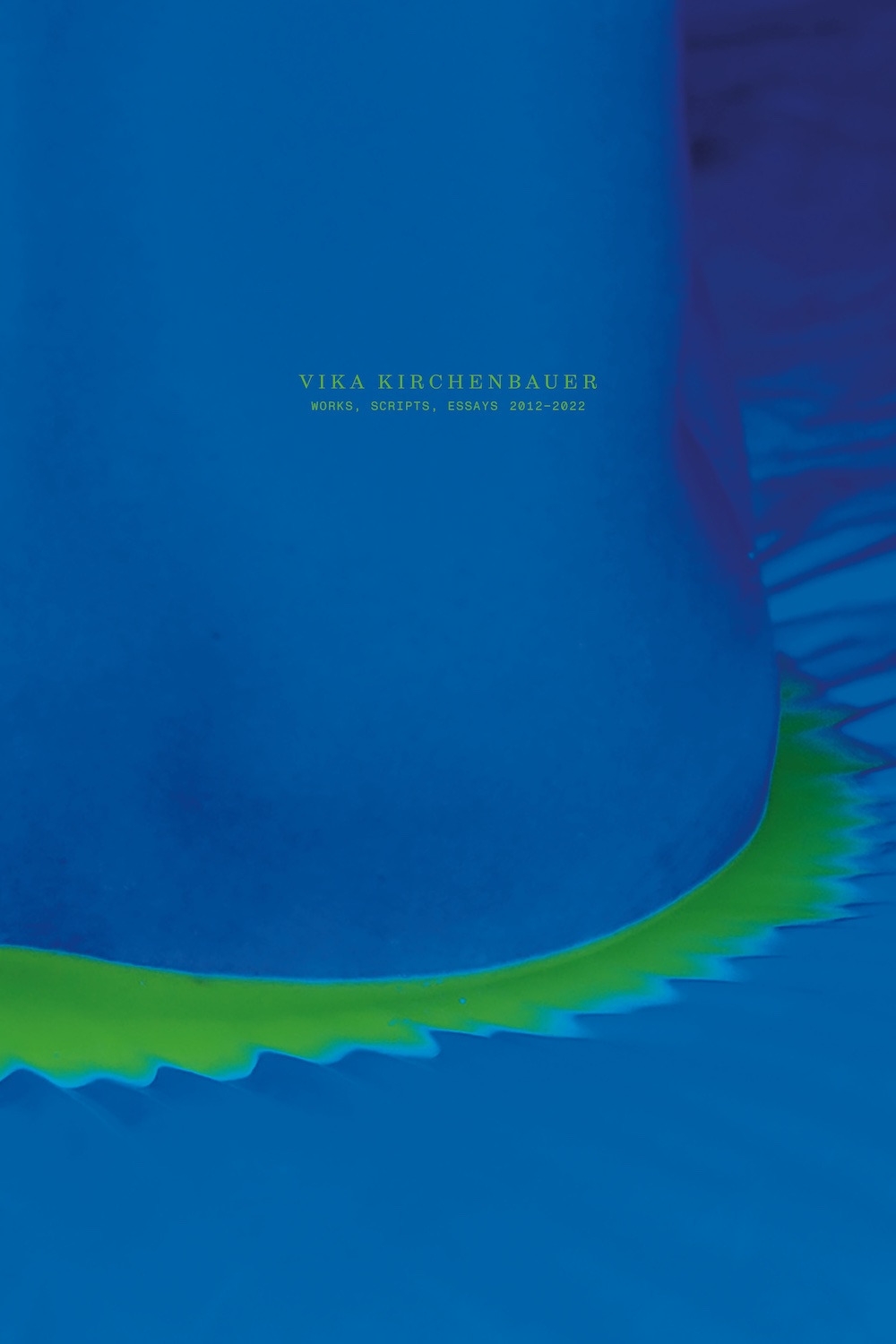 Vika Kirchenbauer. Works, scripts, essays (2012-2022)