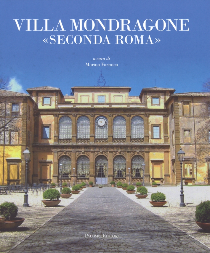 Villa Mondragone. "Seconda Roma"