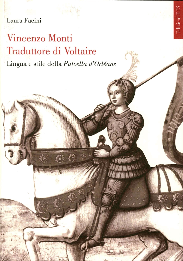 Vincenzo Monti Traduttore di Voltaire. Lingua e Stile delle Pulcella …