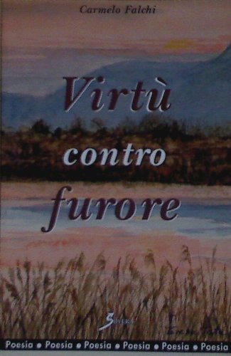 Virtù contro furore, Roma, Sovera Edizioni, 2002