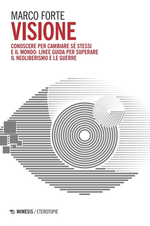 Visione. Conoscere per cambiare sé stessi e il mondo: linee …