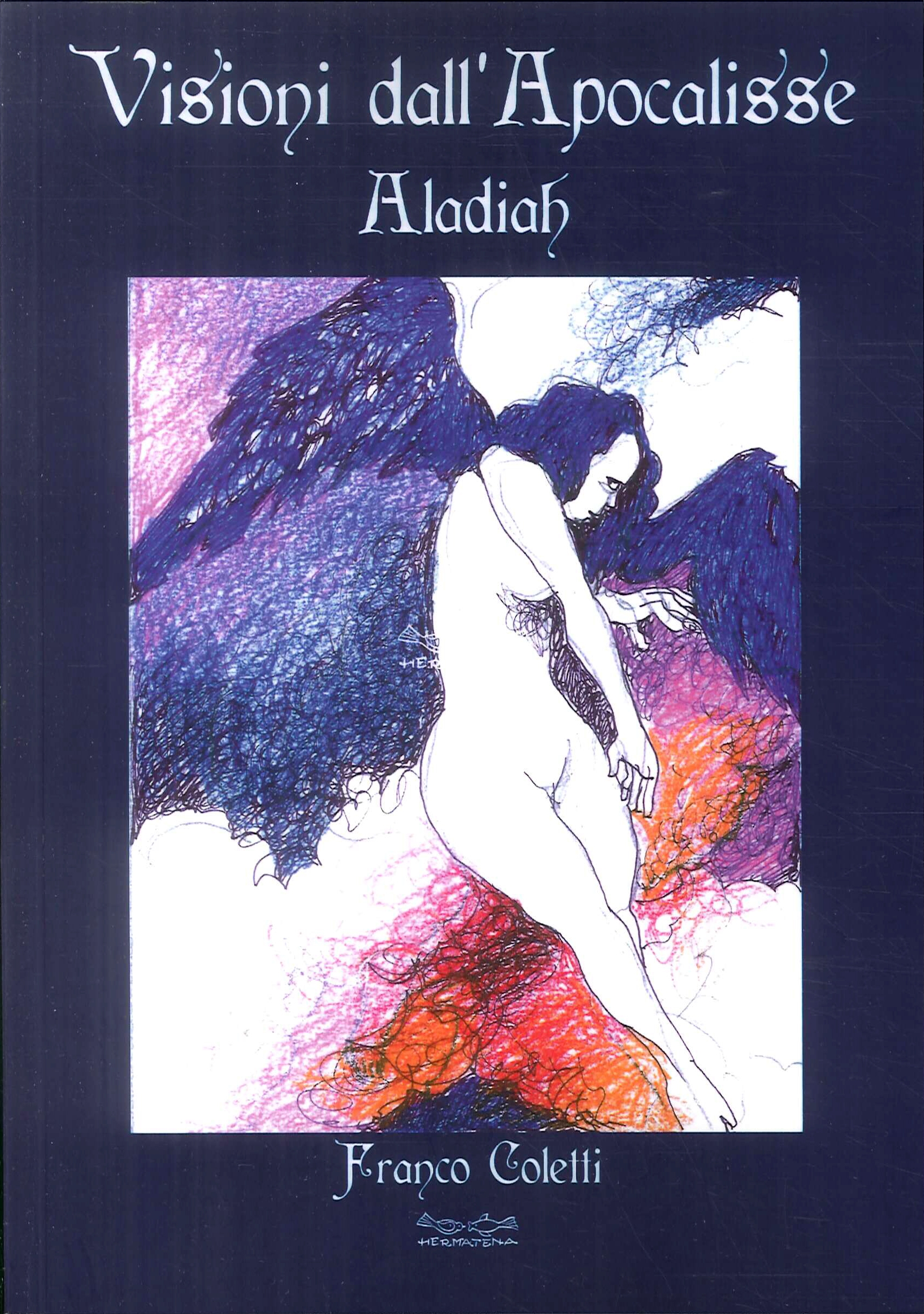 Visioni dall'Apocalisse. Aladiah, Riola, Hermatena, 2018