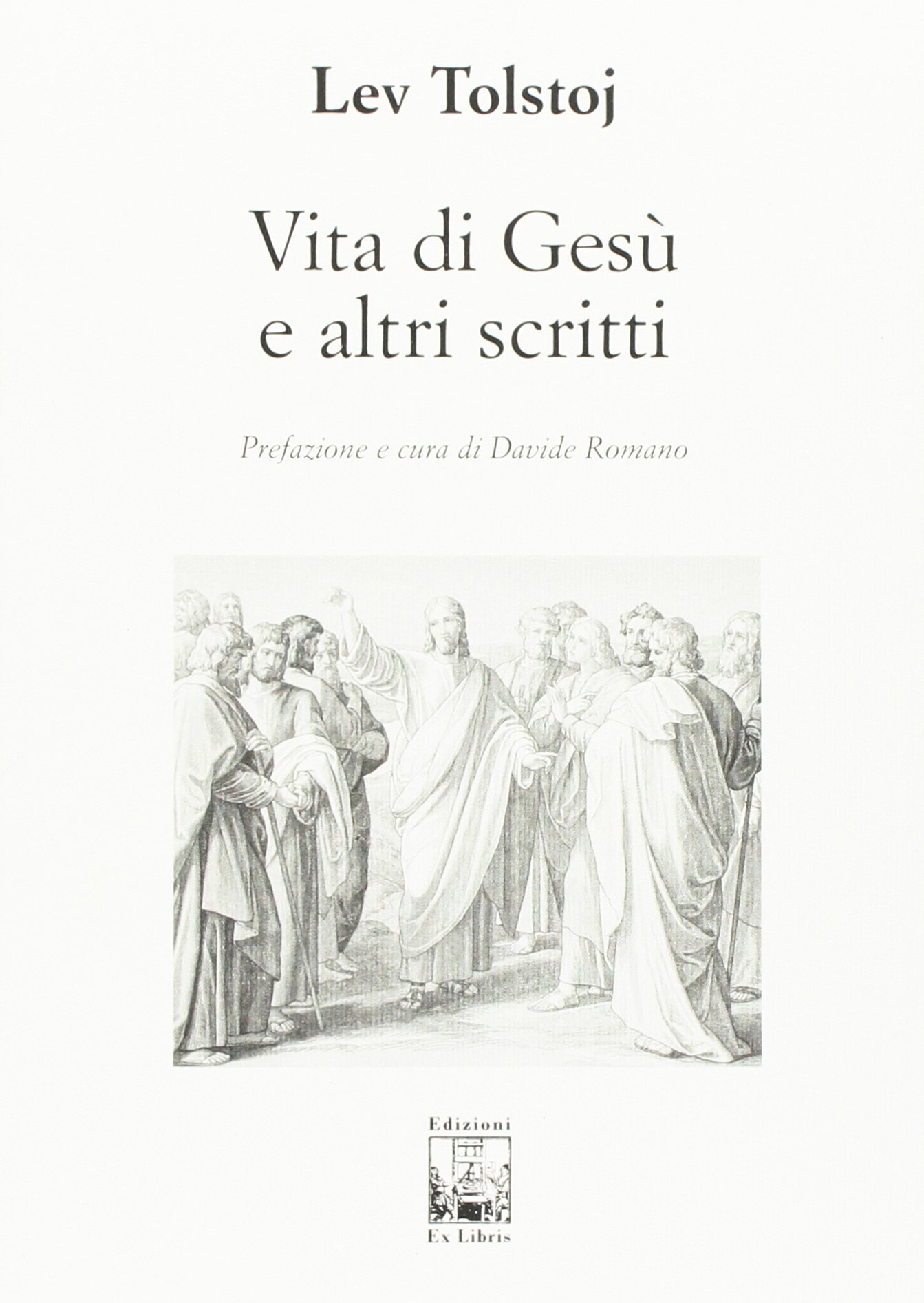 Vita di Gesù e altri scritti