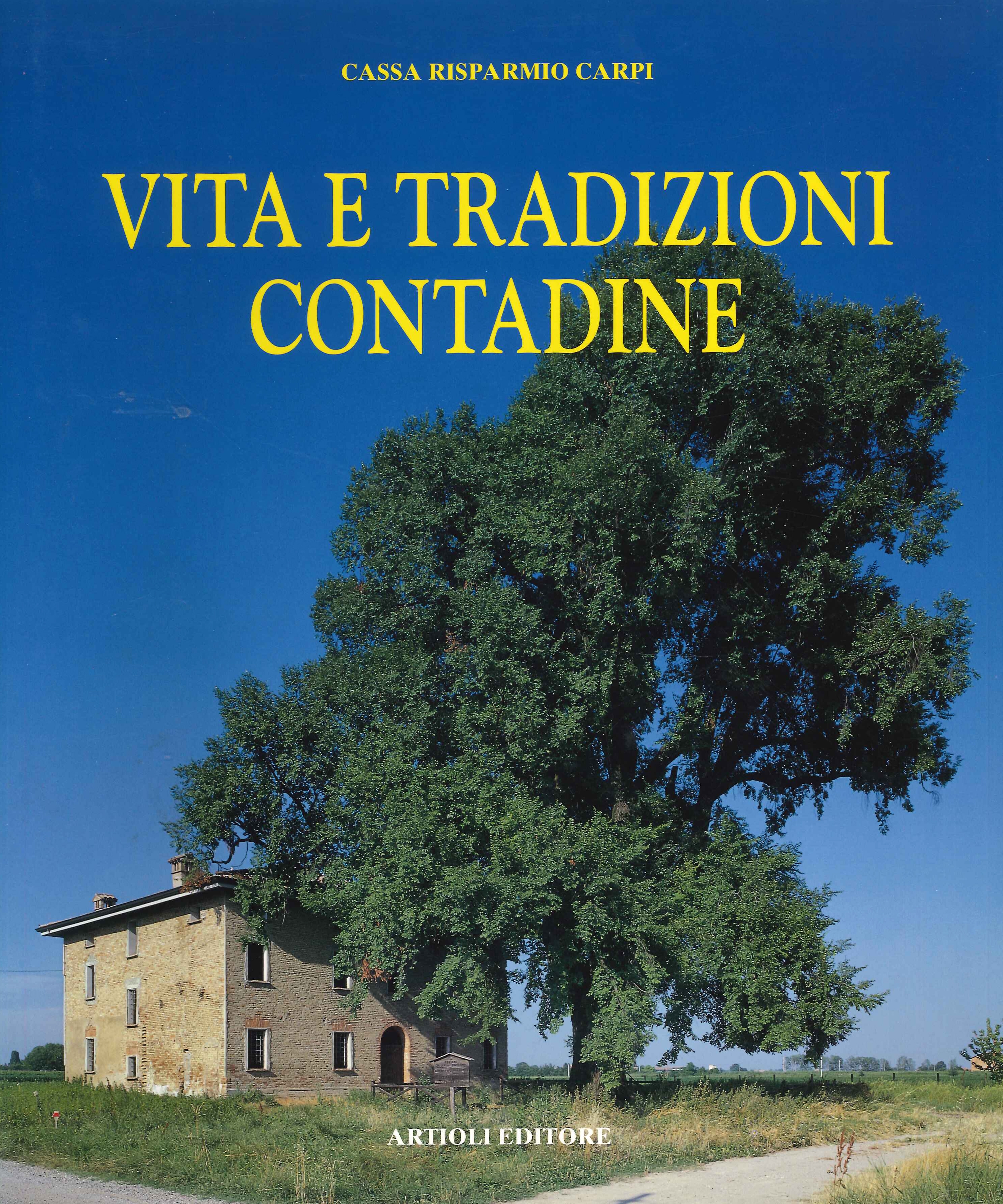 Vita e tradizioni contadine, Modena, Poligrafico Artioli, 2000
