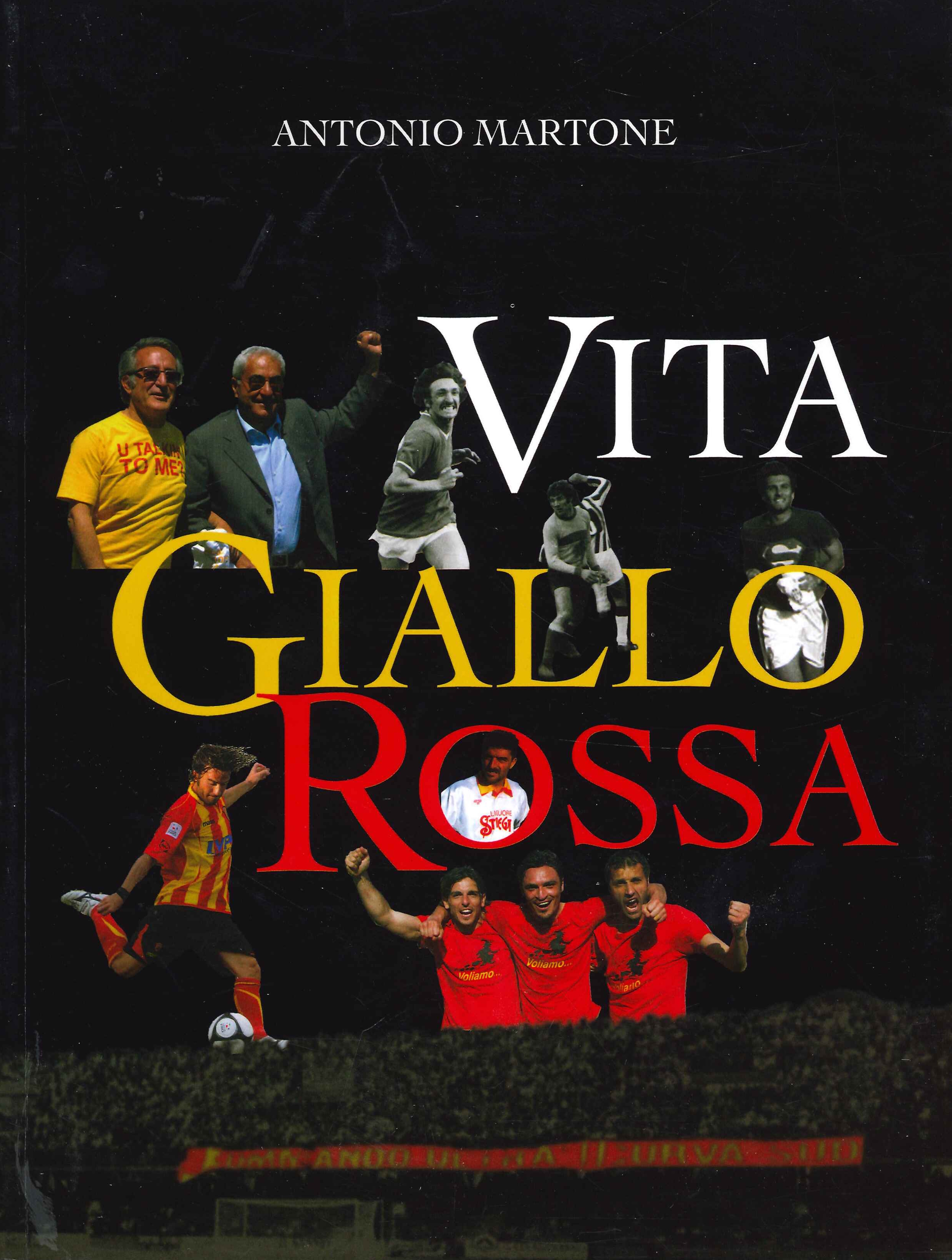Vita giallorossa, Benevento, Aessegrafica, 2015