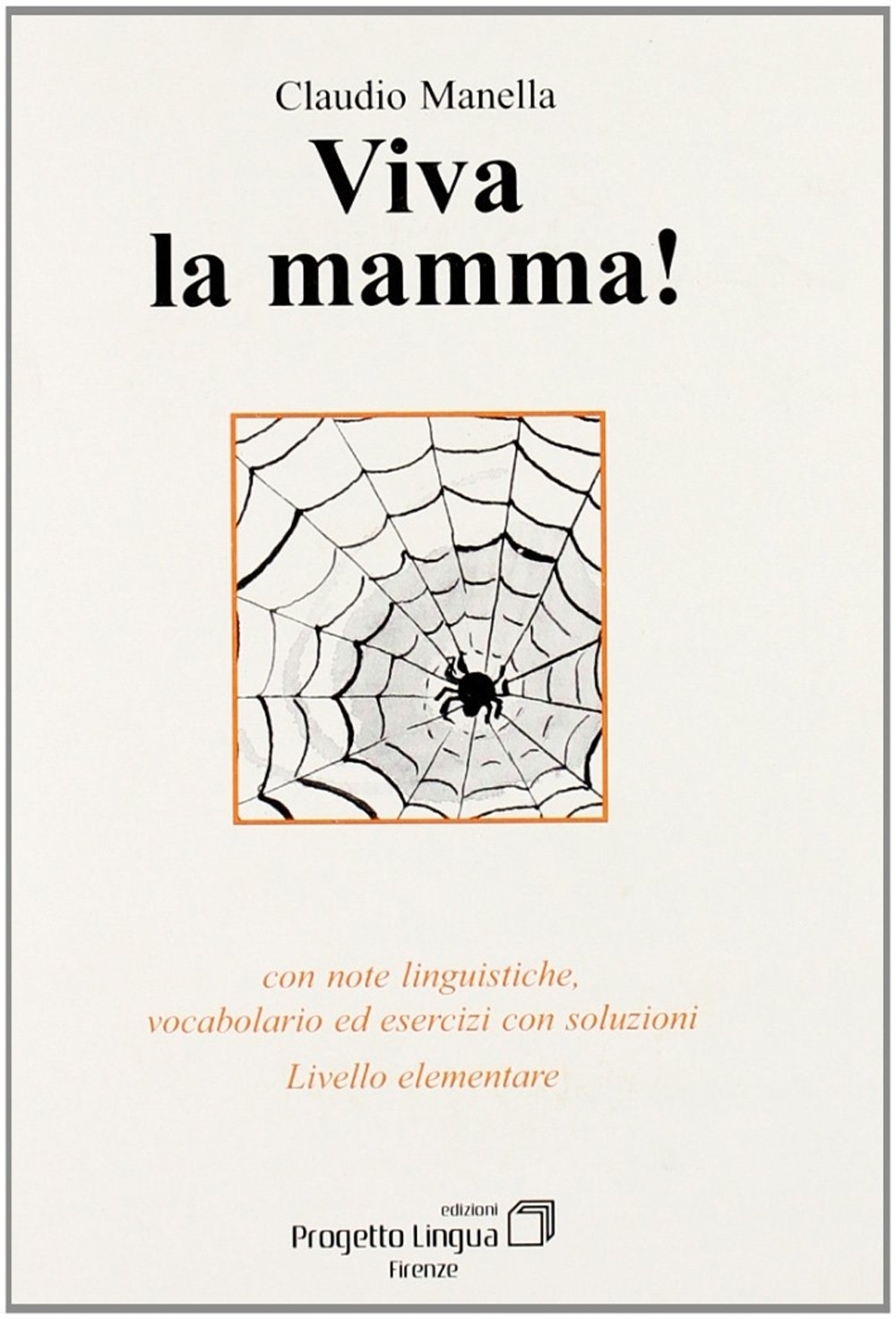 Viva la mamma! Con note linguistiche, vocabolario ed esercitazioni con …