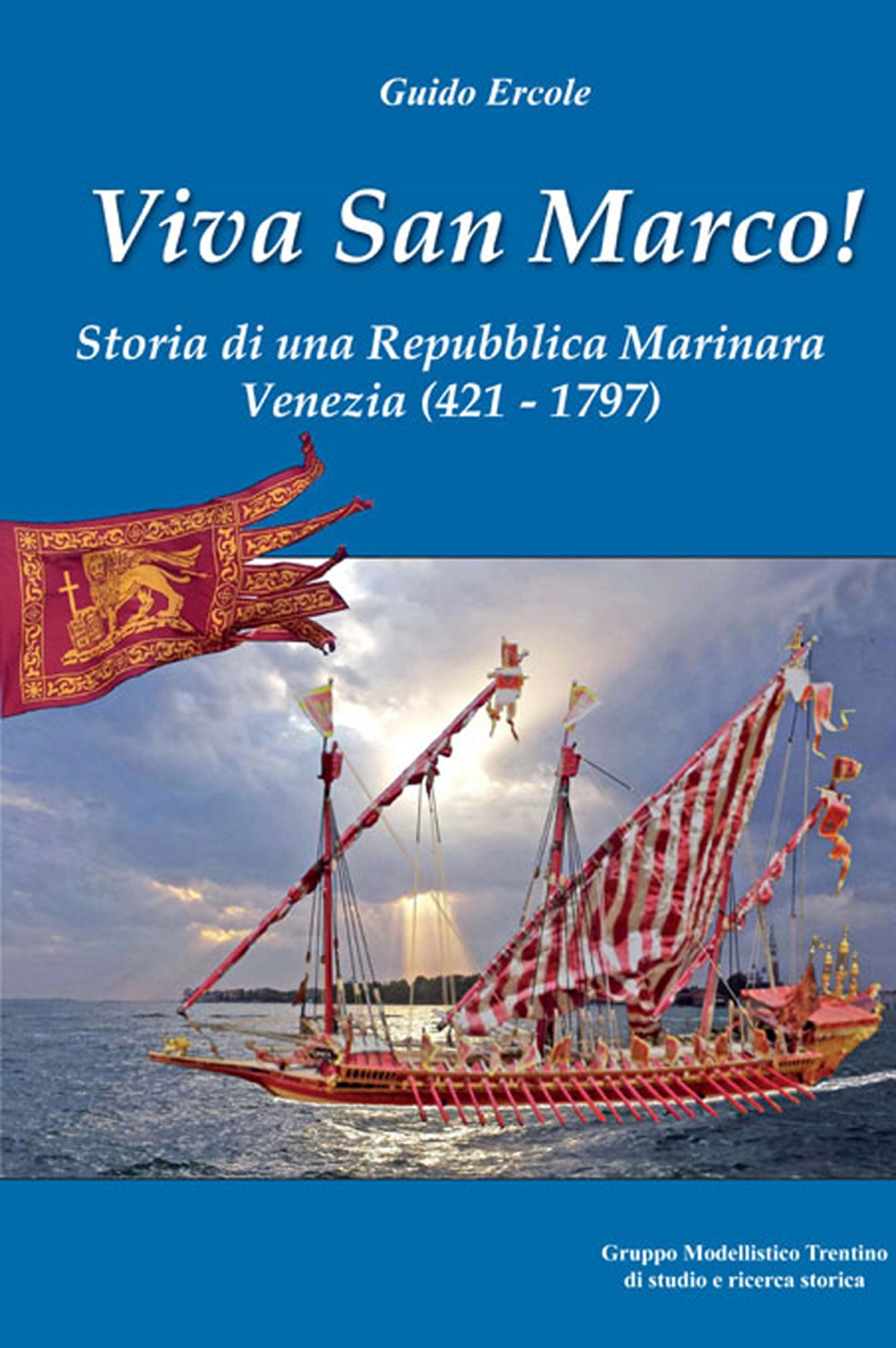 Viva San Marco! Storia di una Repubblica Marinara - Venezia …