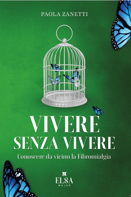 Vivere senza vivere. Conoscere da vicino la fibromialgia