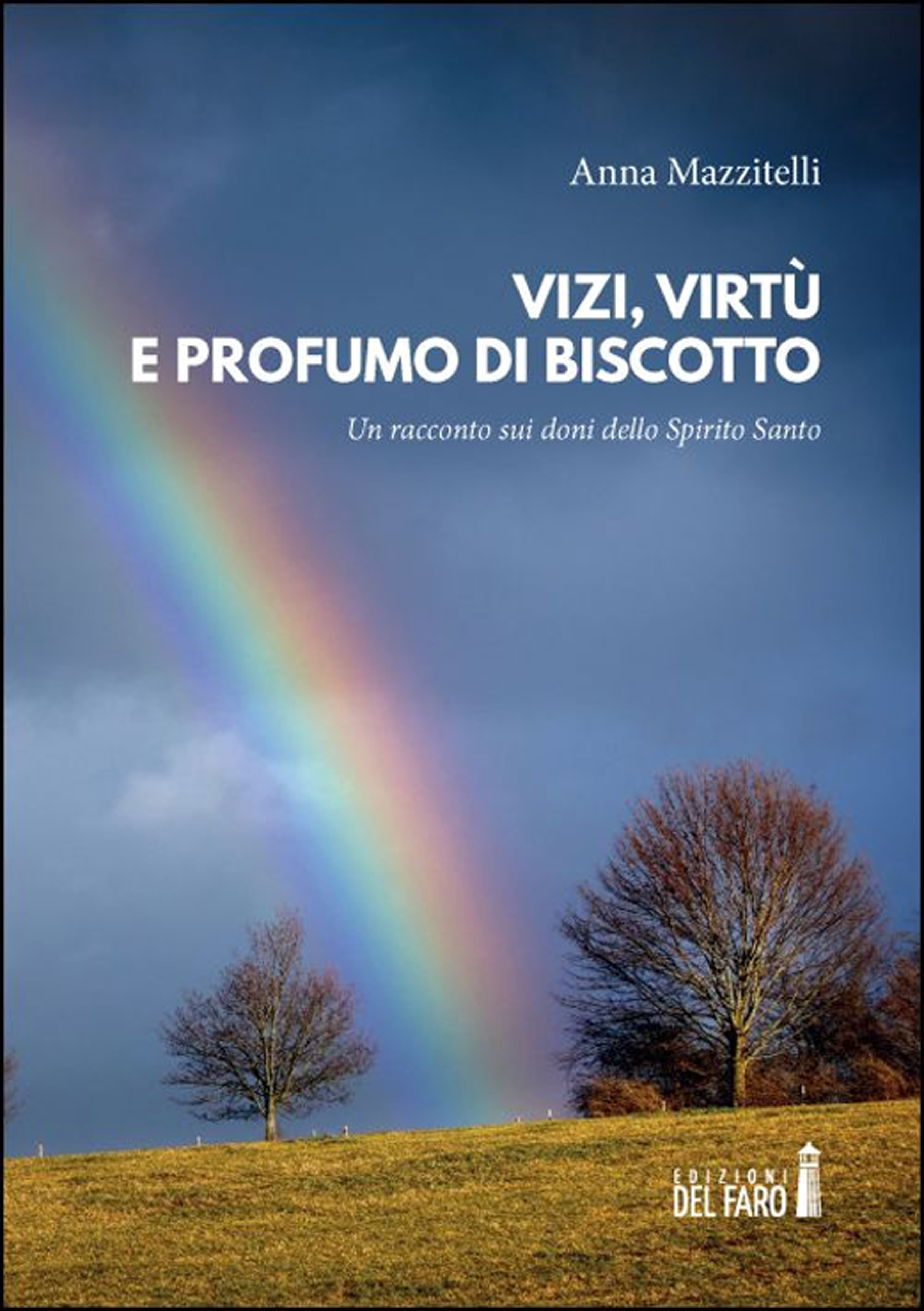 Vizi, virtù e profumo di biscotto. Un racconto sui doni …