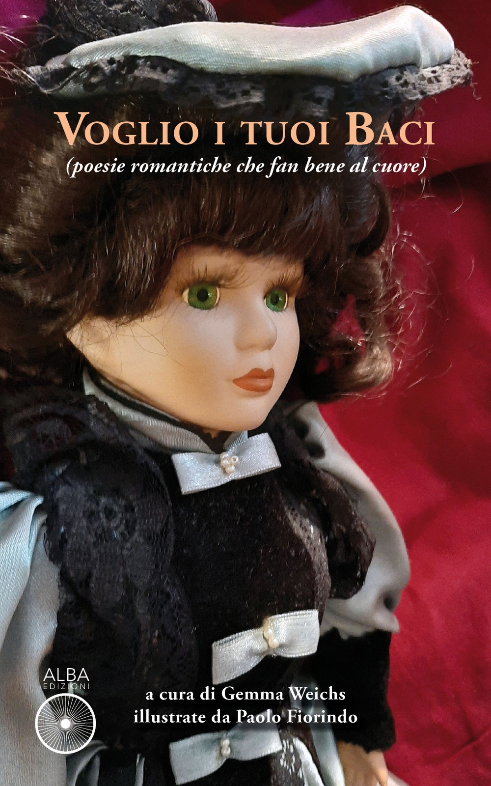 Voglio i tuoi baci. Poesie romantiche che fan bene al …