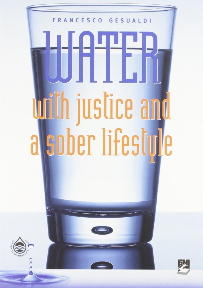 Water with justice and a sober lifestyle, Verona, EMI - …