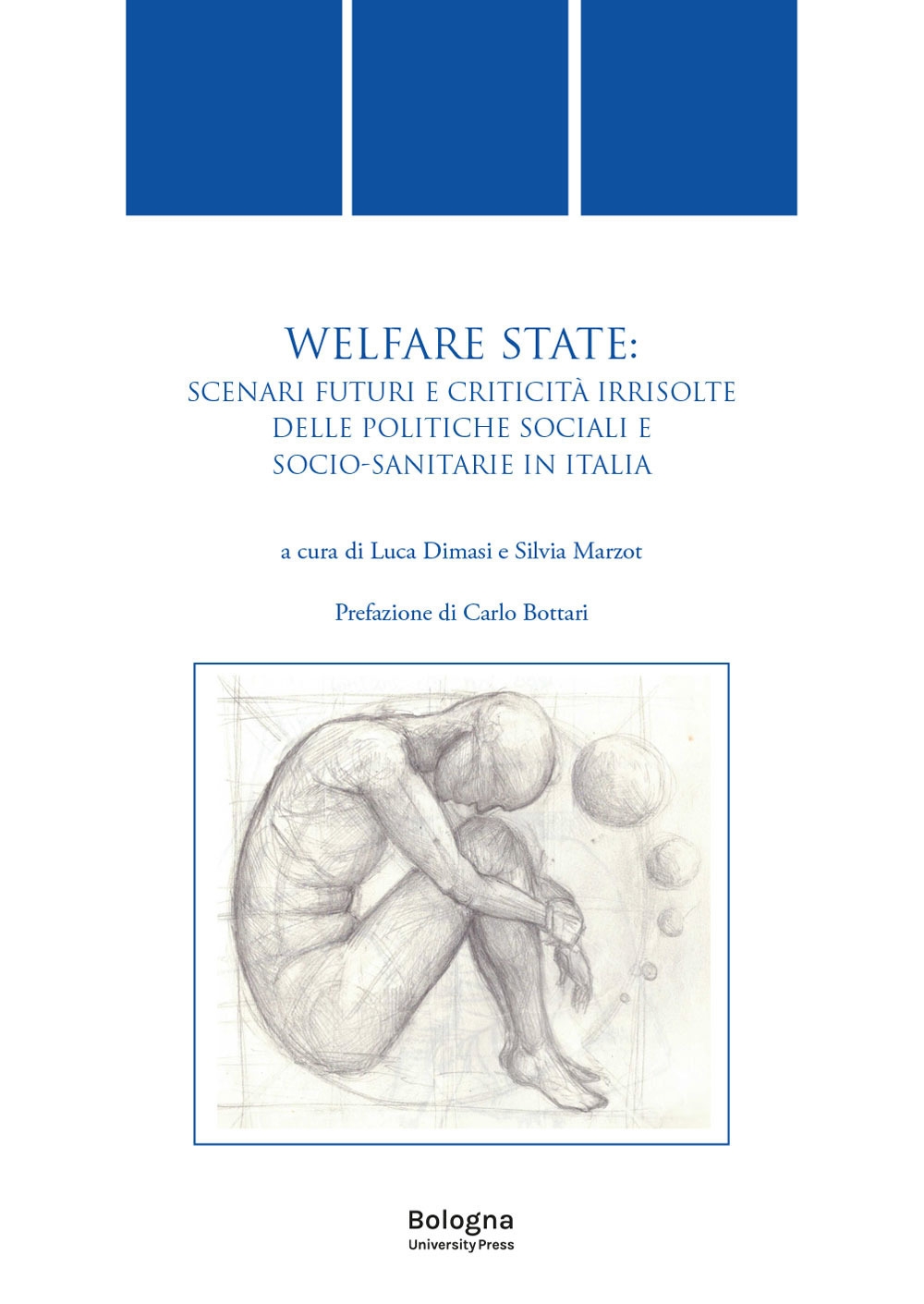 Welfare state. Scenari futuri e criticità irrisolte delle politiche sociali …