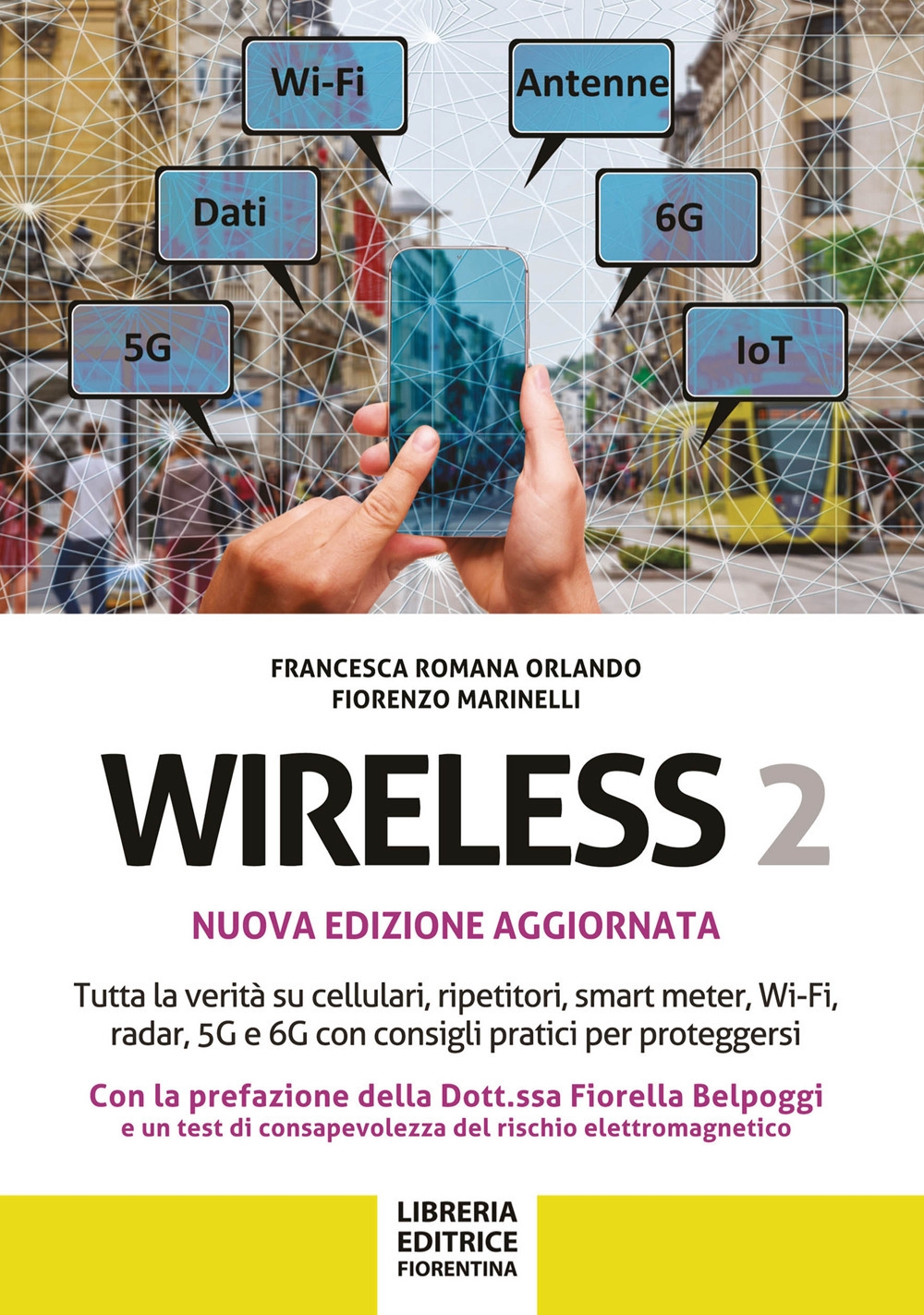 WIRELESS II. Tutta la verità su cellulari, ripetitori, smart-meter, Wi-Fi, …