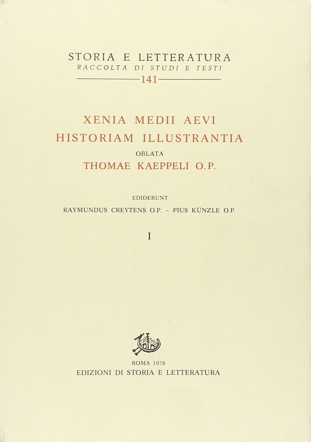 Xenia Medii Aevi Historiam Illustrantia. Oblata Thomae Kaeppeli op