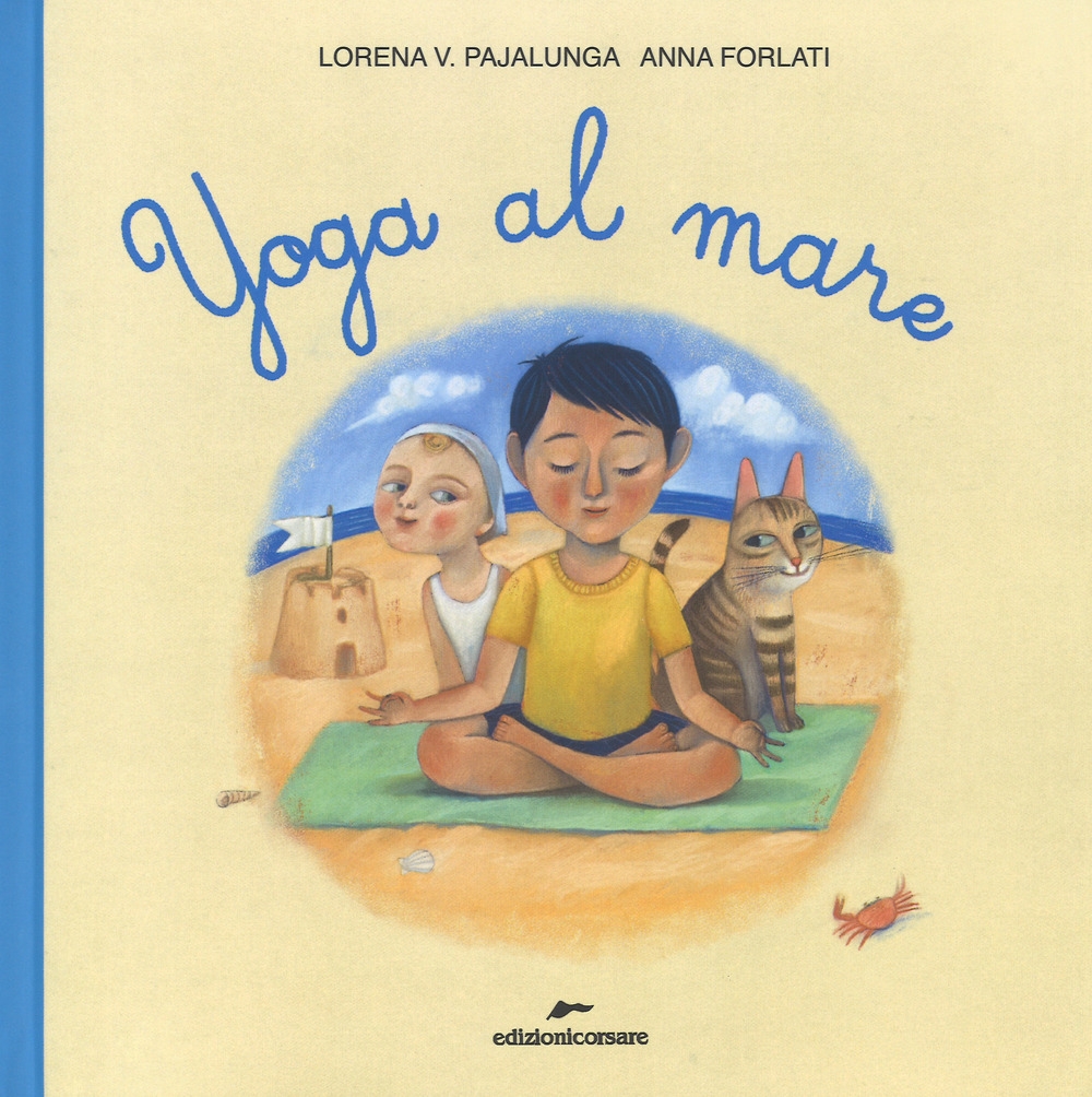 Yoga al mare, Assisi, Edizioni Corsare, 2018