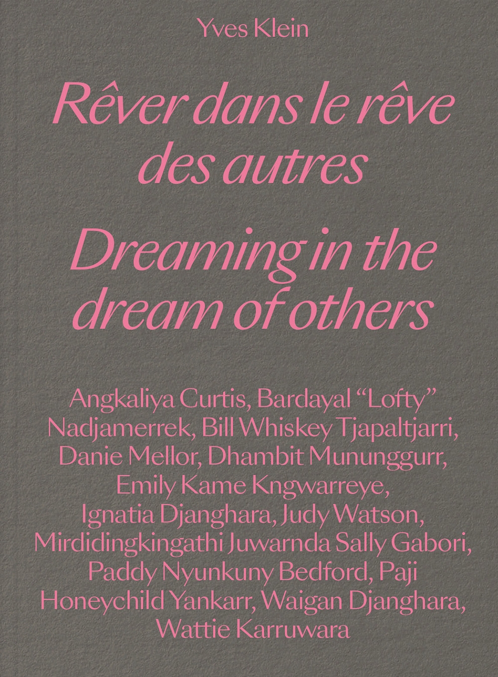 Yves Klein. Dreaming in the dream of others-Rêver dans le …