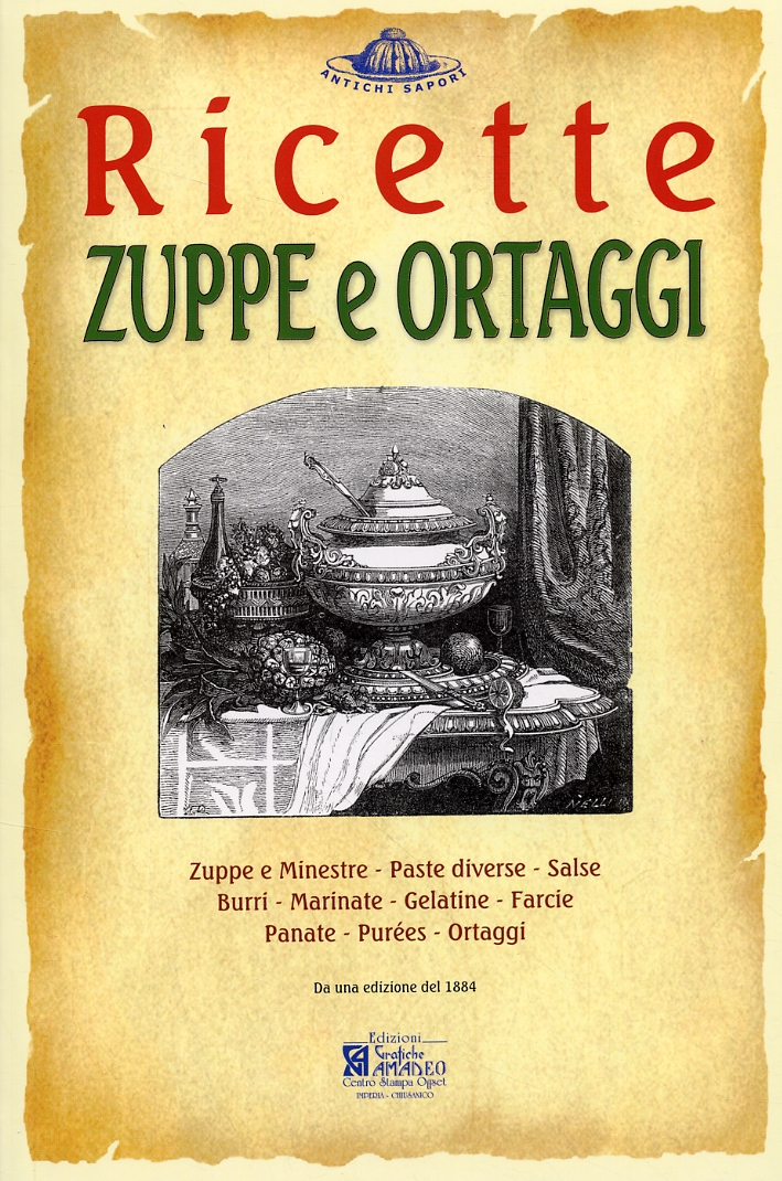 Zuppe e Ortaggi. Ricette Trattate Da il "Re dei Cuochi" …