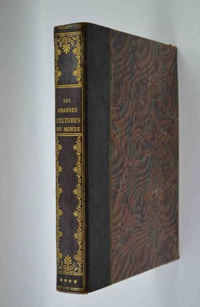 Les grandes cultures du monde. Leur histoire - leur exploitation …