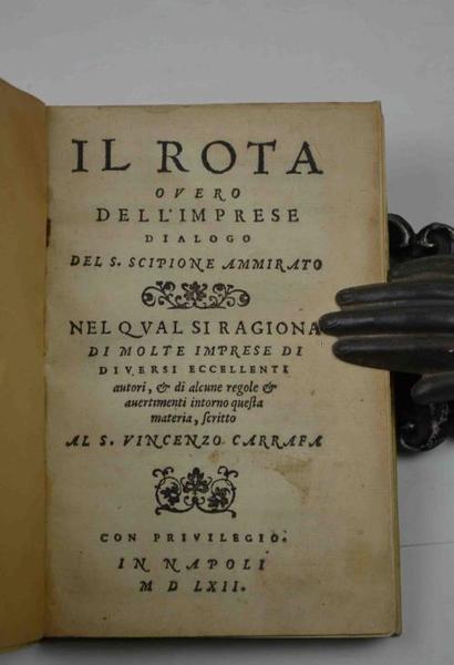 Il Rota overo dell'imprese dialogo del S. Scipione Ammirato nel …