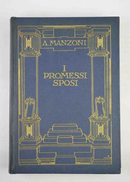 I Promessi Sposi. Storia milanese del secolo XVII scoperta e …