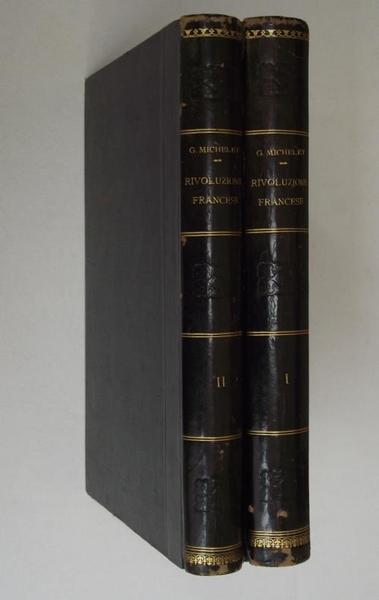 Storia della Rivoluzione Francese… Traduzione di A. Bizzoni.