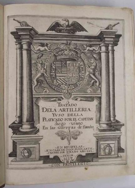 Tratado de la Artilleria y uso della Platicado por el …