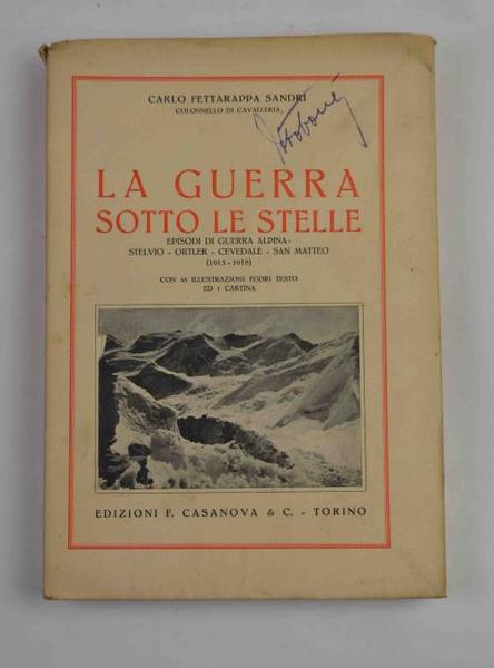 La guerra sotto le stelle. Episodi di guerra alpina: Stelvio …
