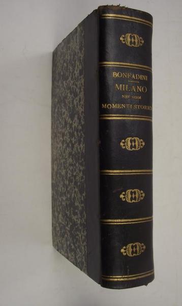 Milano nei suoi momenti storici.