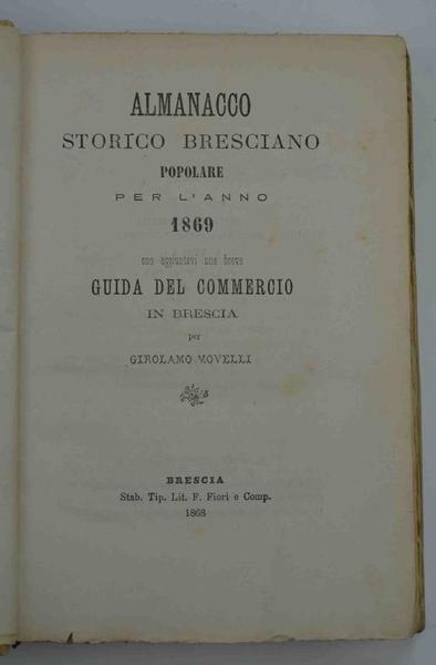 Almanacco storico-bresciano-popolare per l'anno 1869 con aggiuntavi una breve guida …