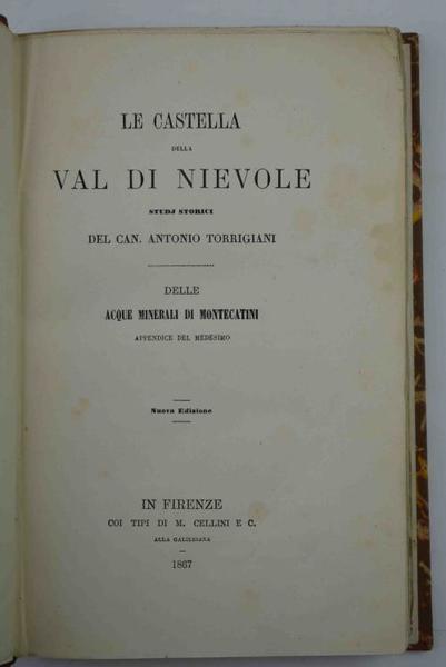 Le Castella della Val di Nievole. Studj storici. Delle acque …