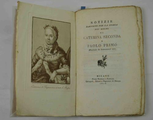 Notizie raccolte per la storia dei regni di Caterina seconda …