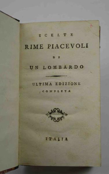 Scelte rime piacevoli di un lombardo. Ultima edizione completa.