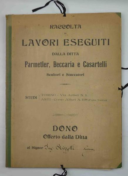 Raccolta di lavori eseguiti dalla Ditta Parmetler, Beccaria e Casartelli …