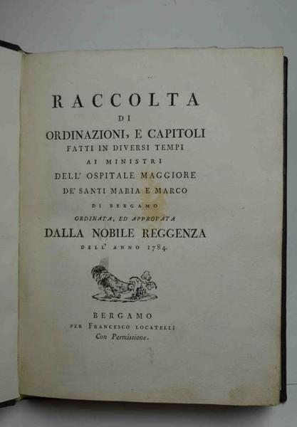 Raccolta di ordinazioni, e capitoli fatti in diversi tempi ai …
