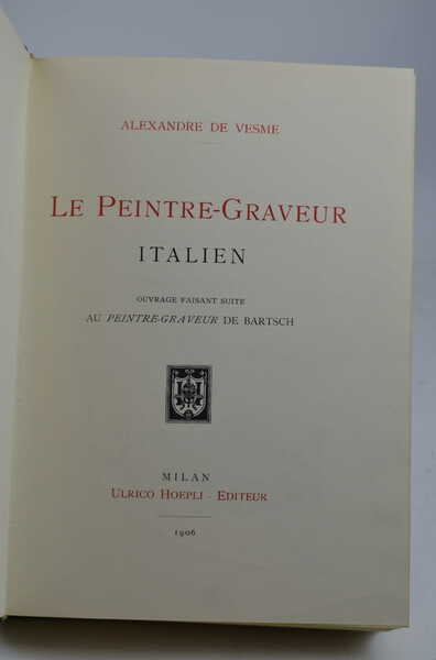 Le Peintre-Graveur italien. Ouvrage faisant suite au Peintre-Graveur de Bartsch.