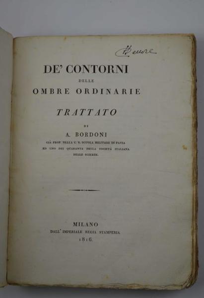 De' contorni delle ombre ordinarie. Trattato di A. Bordoni già …