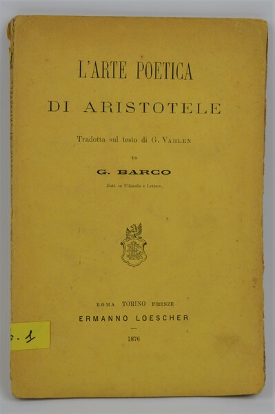 L'arte poetica di Aristotele. Tradotta sul testo di G. Vahlen.