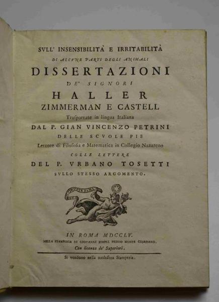 Sull'insensibilità e irritabilità di alcune parti degli animali. Dissertazioni de' …