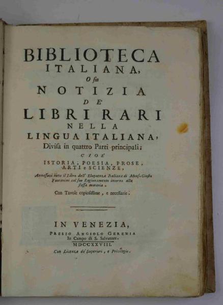 Biblioteca italiana, O sia Notizia de’ Libri Rari nella Lingua …