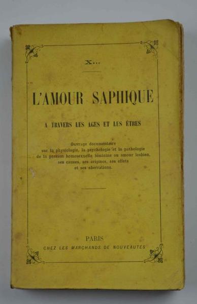 L'amour saphique à travers les ages et les etres. Ouvrage …
