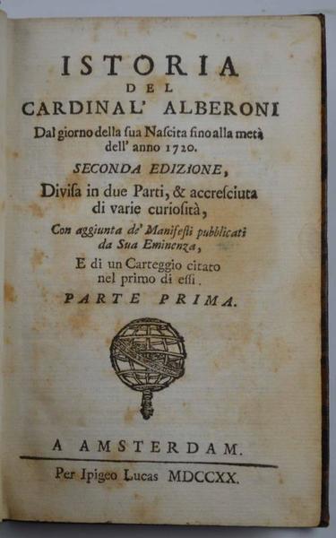 Istoria del cardinal Alberoni dal giorno della sua nascita fino …