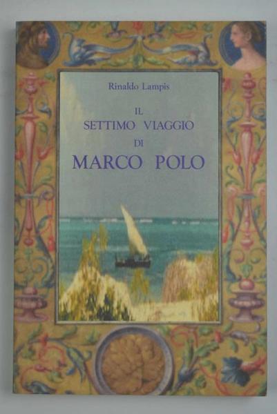 Il settimo viaggio di Marco Polo.