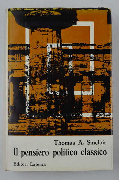 Il pensiero politico classico. A cura di Luigi Firpo.