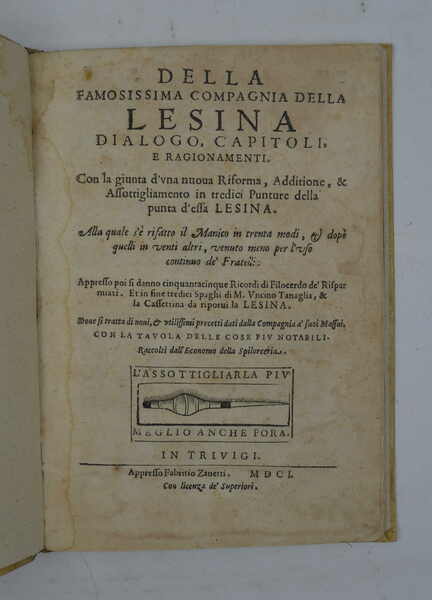 Della famosissima Compagnia della Lesina. Dialogo, Capitoli, e Ragionamenti. Con …