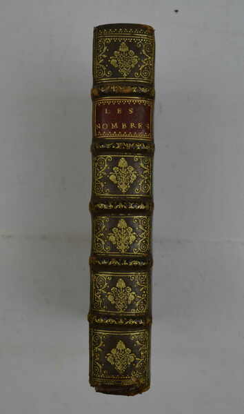 Les nombres traduits en francois, avec l'explication du sens litterel …