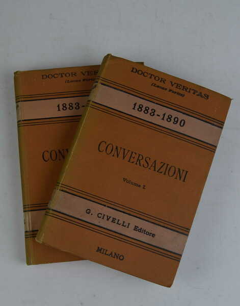 Conversazioni 1883 - 1890. Vol. I, Serie Quarta. Vol. II, …