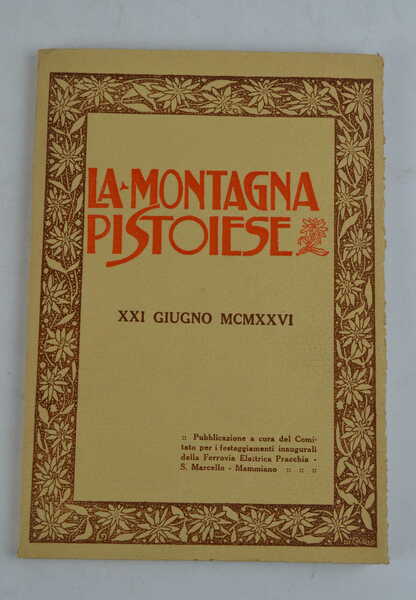 La montagna pistoiese. XXI giugno MCMXXVI.