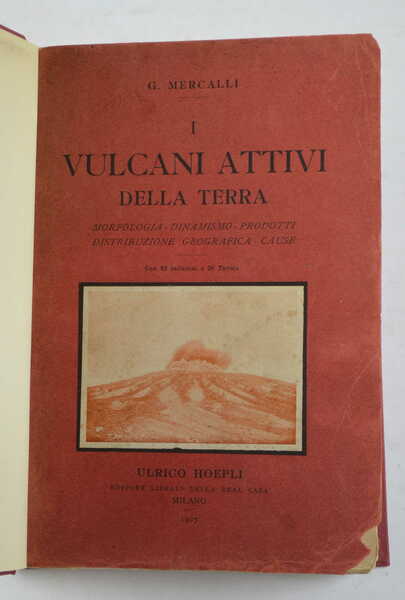 I vulcani attivi della terra. Morfologia - dinamismo - prodotti …